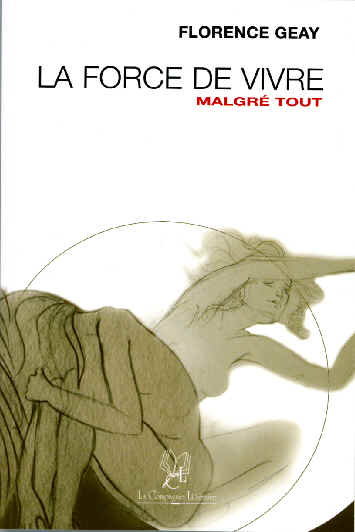 Livre de Florence GEAY La force de vivre malgr tout